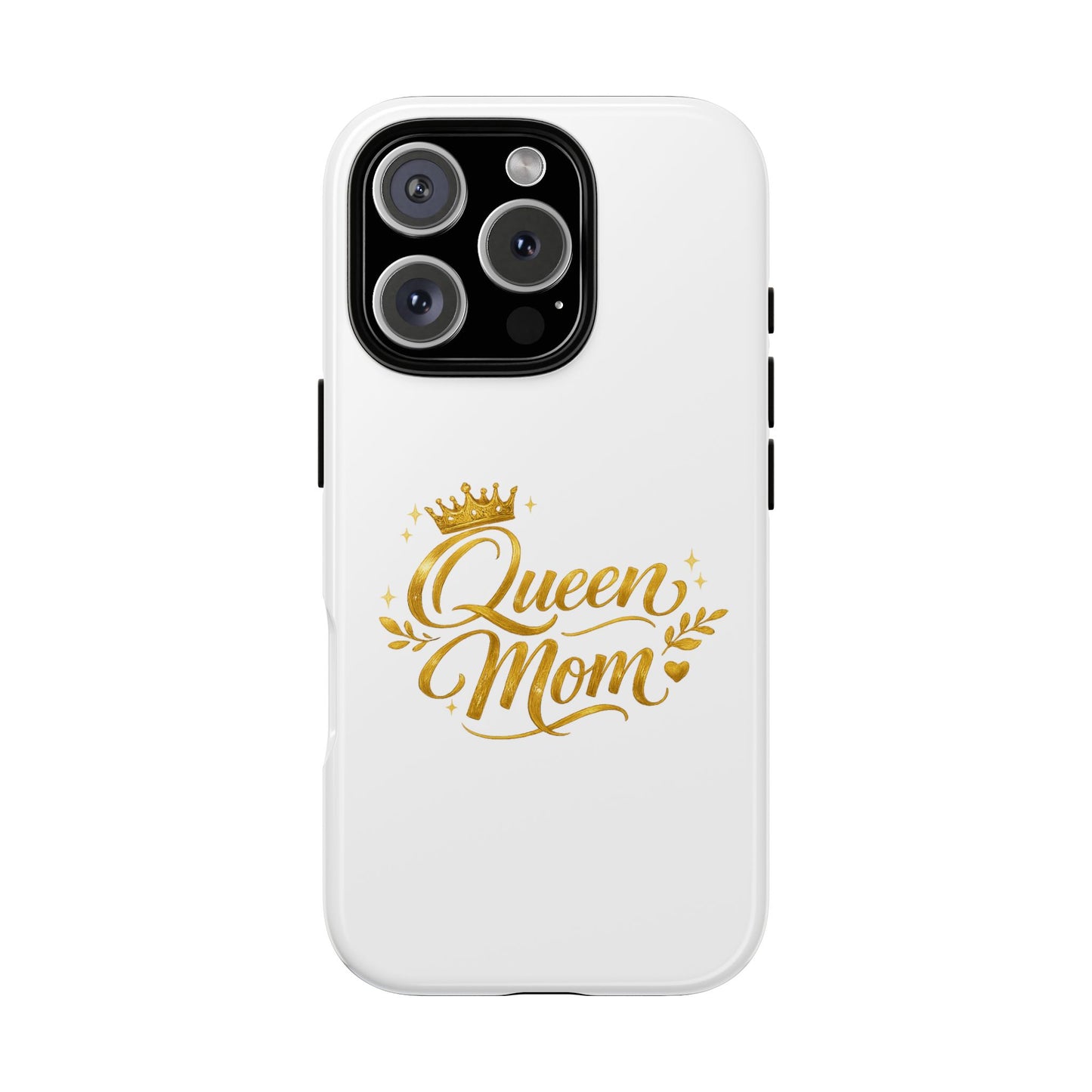 Queen Mom Tough Phone Case — Gold Crown Design, Protective Slim Armor