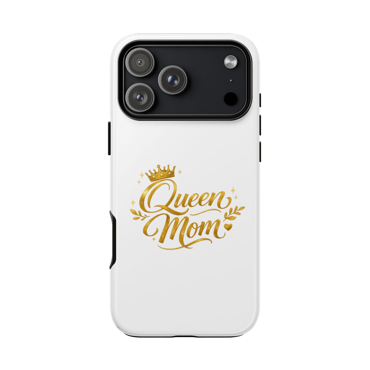 Queen Mom Tough Phone Case — Gold Crown Design, Protective Slim Armor