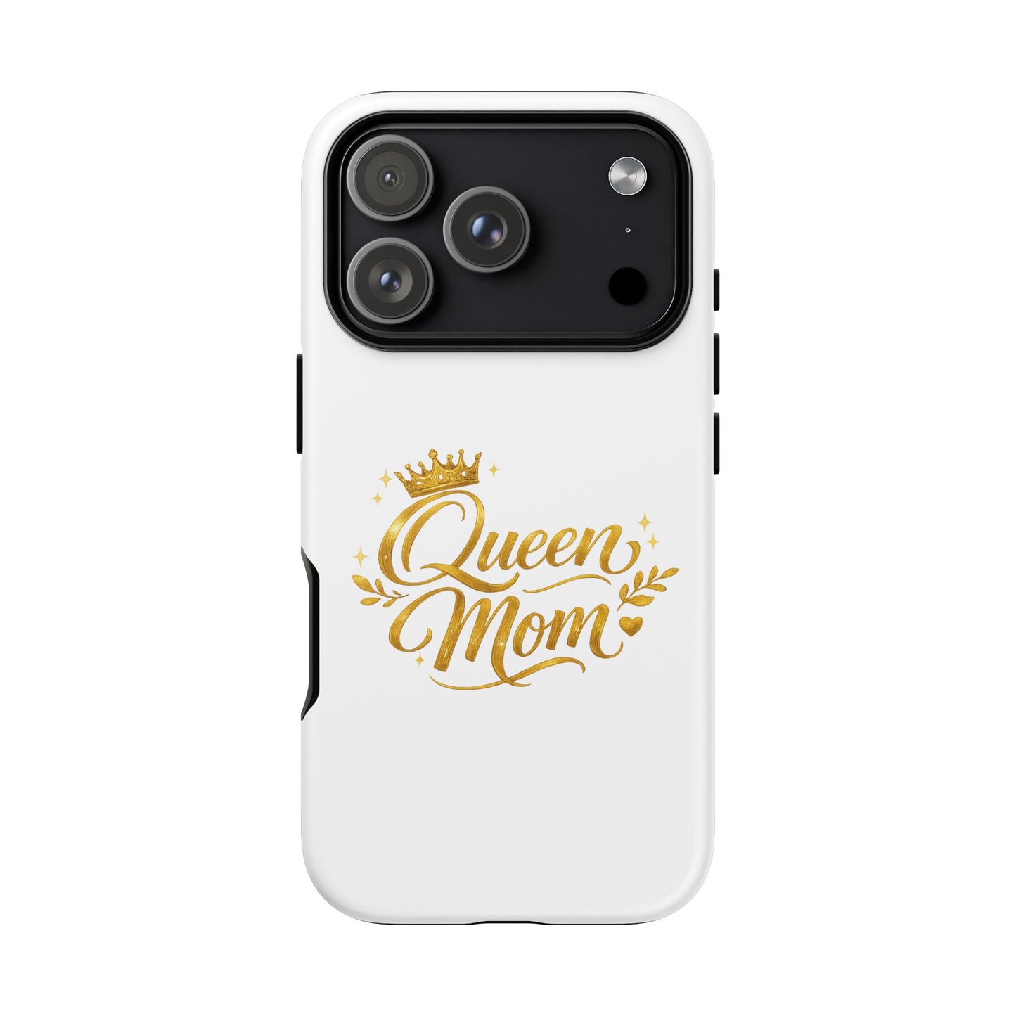 Queen Mom Tough Phone Case — Gold Crown Design, Protective Slim Armor