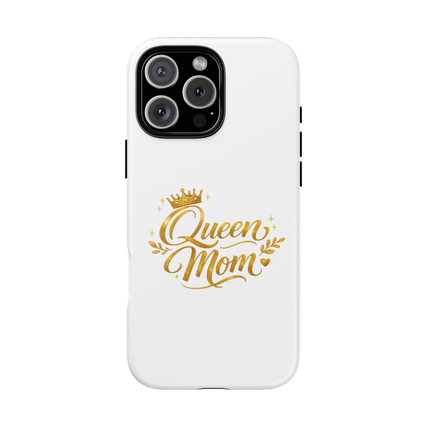 Queen Mom Tough Phone Case — Gold Crown Design, Protective Slim Armor